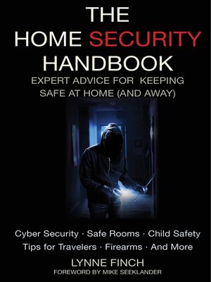 cover image of The Home Security Handbook: Expert Advice for Keeping Safe at Home (And Away)